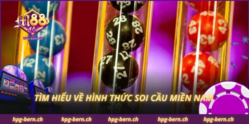 Tìm hiểu về hình thức soi cầu miền nam